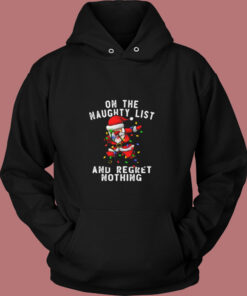 On The Naughty List And I Regret Nothing Vintage Hoodie