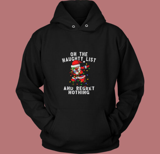 On The Naughty List And I Regret Nothing Vintage Hoodie