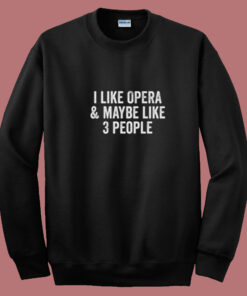 Opera House Music Theater Lover Summer Sweatshirt