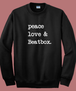 Peace Love & Beatbox Summer Sweatshirt