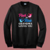 Pink Or Blue Grandma Loves You Summer Sweatshirt