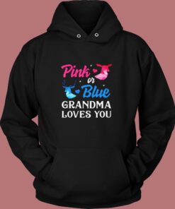 Pink Or Blue Grandma Loves You Vintage Hoodie