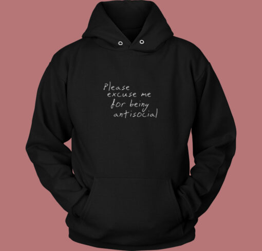 Please Excuse Me For Being Anti Social Vintage Hoodie