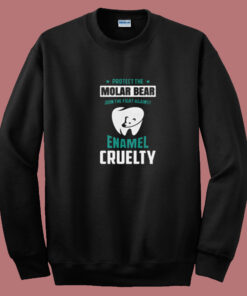 Protect The Molar Bear Enamel Cruelty Dentist Pun Summer Sweatshirt