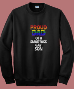 Proud Dad Of A Smartass Son Summer Sweatshirt