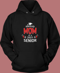 Proud Mom Of A 2021 Senior Vintage Hoodie