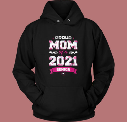 Proud Mom Of A Class Of 2021 Senior Vintage Hoodie