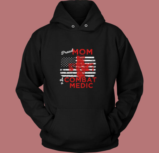 Proud Mom Of A Combat Medic Vintage Hoodie