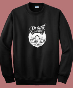 Proud Owner Of A Bearded Daddy Summer Sweatshirt