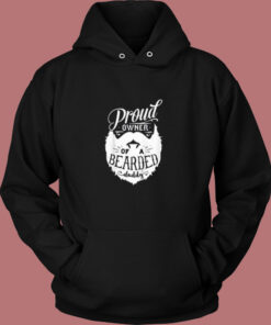 Proud Owner Of A Bearded Daddy Vintage Hoodie