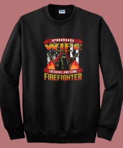 Proud Wife Of A Firefighter Summer Sweatshirt