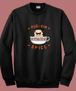 Pugkin Spice Pug Summer Sweatshirt