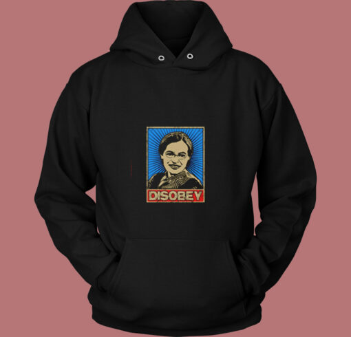 Rosa Parks Rosa Parks Disobey Vintage Hoodie