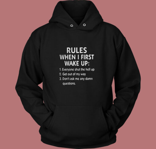 Rules When I First Wake Up Vintage Hoodie