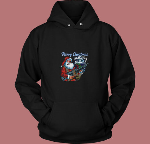 Santa Claus Merry Christmas Ya Filthy Animal Vintage Hoodie