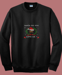 Santa Do You Love Me Drake Christmas Summer Sweatshirt