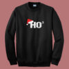 Santa Ho Ho Ho Summer Sweatshirt