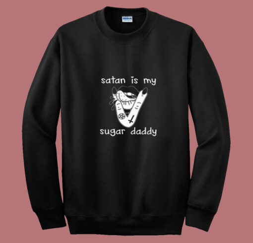 Satan Is My Sugar Daddy Awesome Summer Sweatshirt