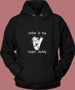 Satan Is My Sugar Daddy Awesome Vintage Hoodie