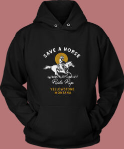 Save A Horse Ride A Cowboy Yellowstone Vintage Hoodie