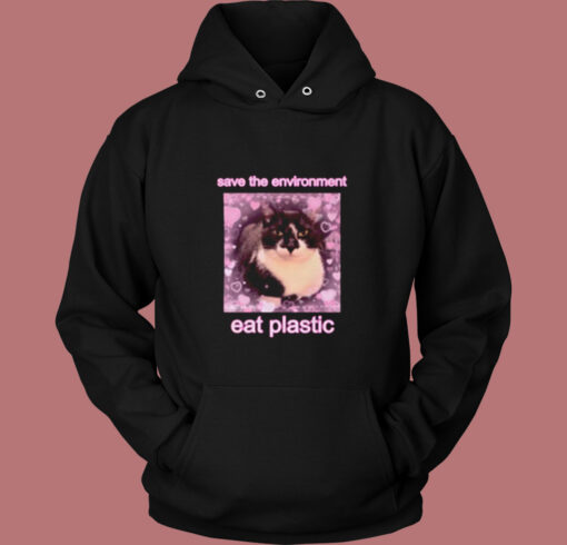 Save The Environment Eat Plastic Cute Cat Lover Vintage Hoodie