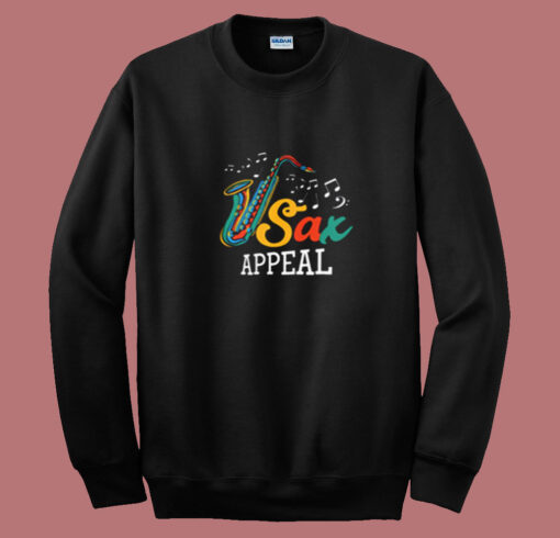 Sax Appeal Saxophonist Band Summer Sweatshirt