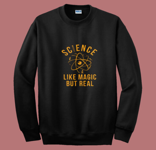 Science Like Magic But Real Summer Sweatshirt