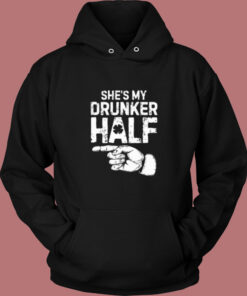 She’s My Drunker Half Vintage Hoodie