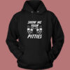 Show Me Your Pitties Vintage Hoodie