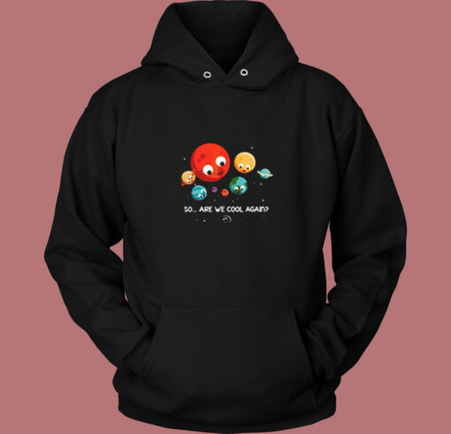 So Are We Cool Again Vintage Hoodie