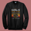 Some Girls Play Summer Sweatshirt