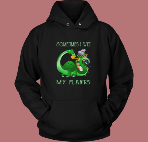 Sometimes I Wet My Plants Vintage Hoodie