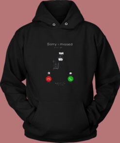 Sorry I Missed Your Call Vintage Hoodie