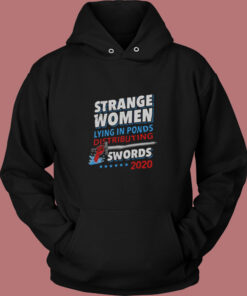 Strange Women Lying In Ponds Distributing Swords 2020 Vintage Hoodie