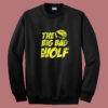 The Big Bad Wolf Summer Sweatshirt