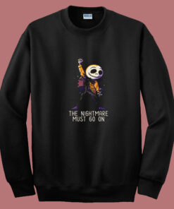 The Nightmare Must Go On Funny Rock Music Skellington Summer Sweatshirt