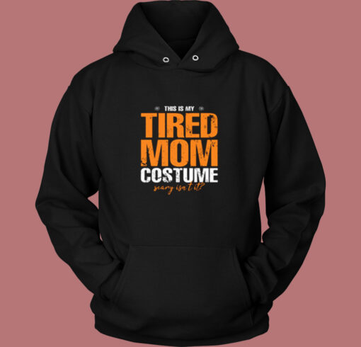 This Is My Tired Mom Halloween Costume Vintage Hoodie