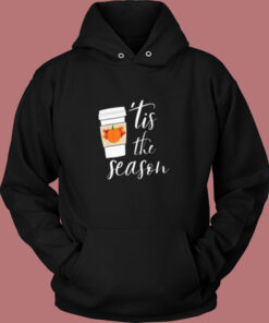 Tis The Season Pumpkin Spice Coffee Vintage Hoodie