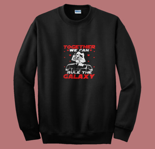 Together We Can Rule Galaxy Valentine's Day Summer Sweatshirt