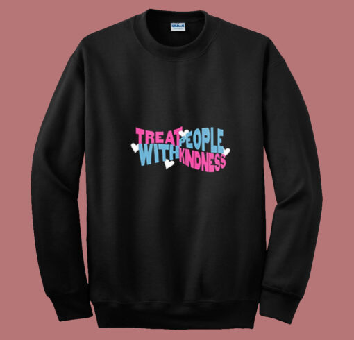 Treat Fine Kindness With Harry Summer Sweatshirt