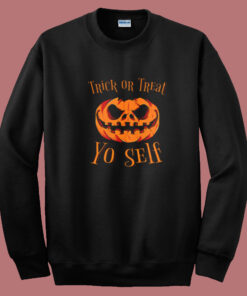 Trick Or Treat Yo Self Summer Sweatshirt