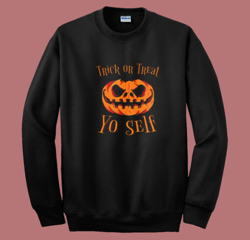 Trick Or Treat Yo Self Summer Sweatshirt