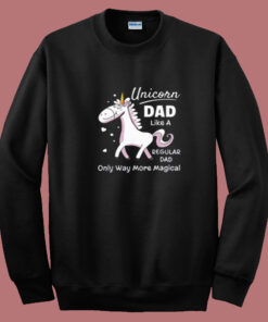 Unicorn Dad Like A Regular Dad Summer Sweatshirt