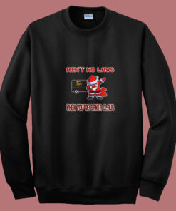 Ups Aint No Laws When Youre Santa Claus Summer Sweatshirt