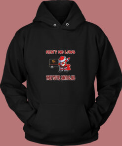 Ups Aint No Laws When Youre Santa Claus Vintage Hoodie