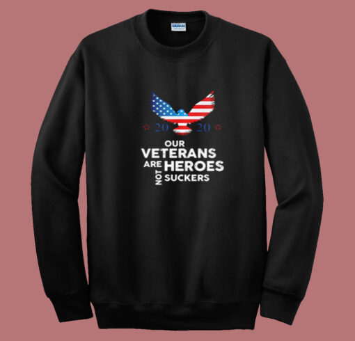 Veterans Are Heroes Summer Sweatshirt