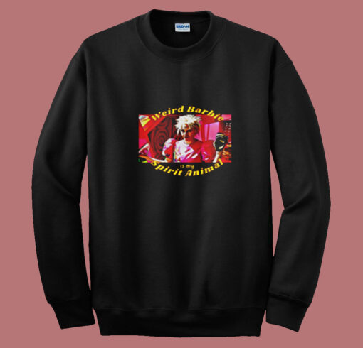 Weird Barbie Is My Spirit Animal Summer Sweatshirt