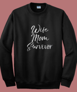 Wife Mom Survivor Summer Sweatshirt