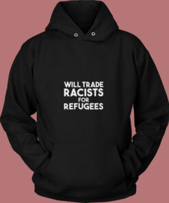 Will Trade Racists For Refugees Blankets Vintage Hoodie