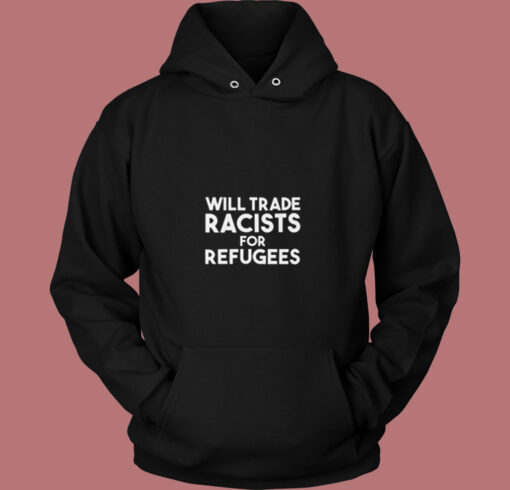 Will Trade Racists For Refugees Blankets Vintage Hoodie